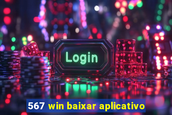 567 win baixar aplicativo